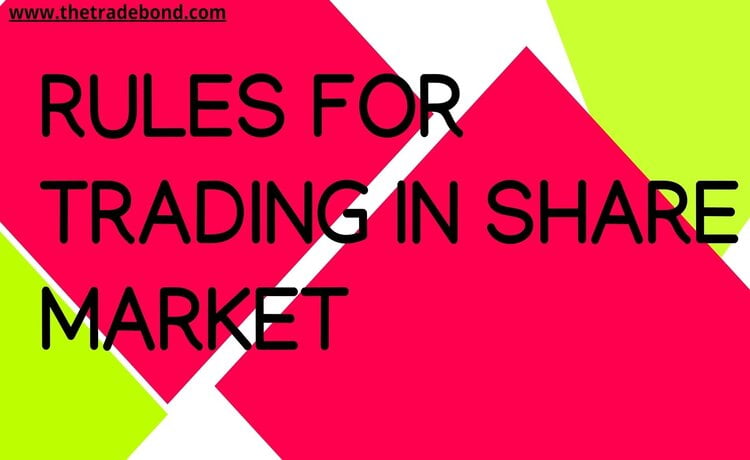 GOLDEN RULES OF TRADING IN SHARE MARKET