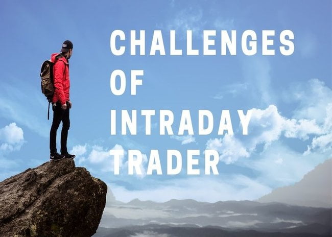 Challenges of an intraday trader
