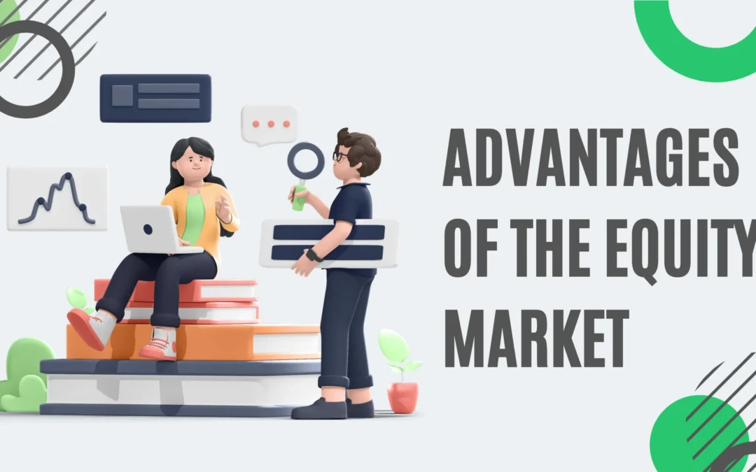 Advantages of Equity Market