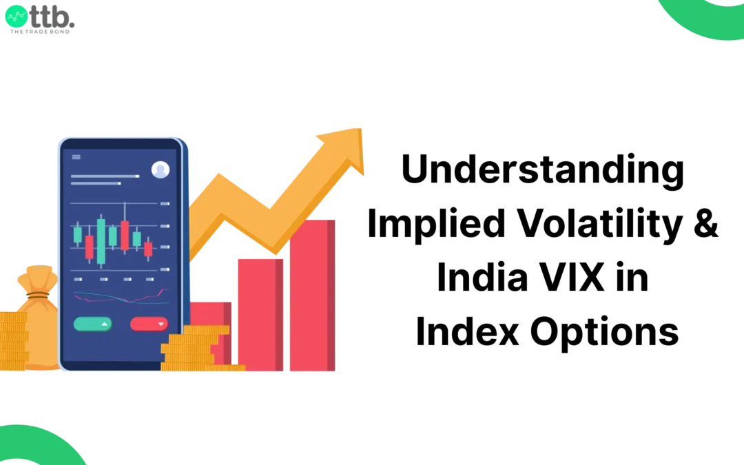 Understanding Implied Volatility and India VIX in Index Options
