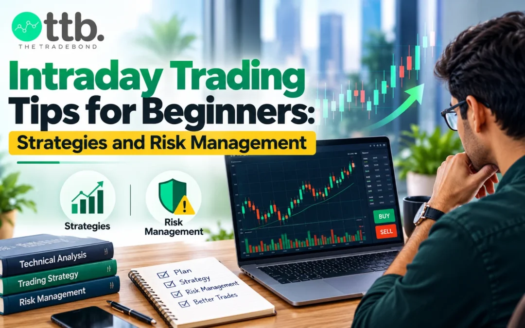 Intraday Trading Tips for Beginners-Strategies and Risk Management